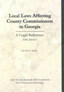 Cover of: Local laws affecting county commissioners in Georgia: a legal reference