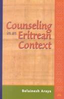 Cover of: Counseling in an Eritrean context | Belainesh Araya