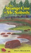 Cover of: The strange case of Mr. Nobody