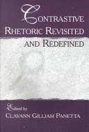 Cover of: Contrastive rhetoric revisited and redefined by edited by Clayann Gilliam Panetta.