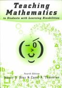 Cover of: Teaching mathematics to students with learning disabilities by Nancy S. Bley, Nancy S. Bley