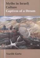 Cover of: Myths in Israeli culture: captives of a dream