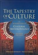 Cover of: Tapestry of culture by Abraham Rosman, Paula G. Rubel, Abraham Rosman