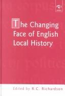 Cover of: The changing face of English local history