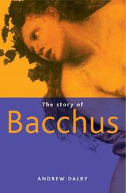 Cover of: The Story of Bacchus by Andrew Dalby