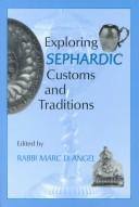 Cover of: Exploring Sephardic customs and traditions by edited by Marc D. Angel.