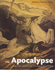 Cover of: The Apocalypse and the shape of things to come by edited by Frances Carey.