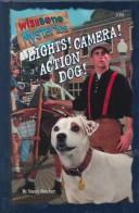Cover of: Lights! camera! action dog! by Nancy Butcher