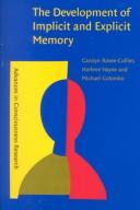 The development of implicit and explicit memory by Carolyn K. Rovee-Collier