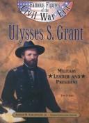 Cover of: Ulysses S. Grant: military leader and president