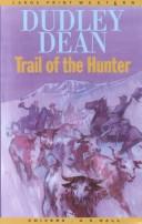 Trail of the hunter by Dudley Dean