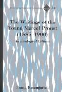 Cover of: The writings of the young Marcel Proust (1885-1900): an ideological critique