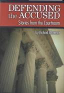 Cover of: Defending the accused: stories from the courtroom
