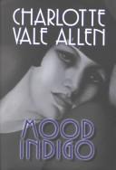 Cover of: Mood indigo by Charlotte Vale Allen