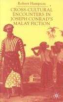Cover of: Cross-cultural encounters in Joseph Conrad's Malay fiction