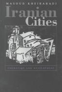 Cover of: Iranian cities by Masoud Kheirabadi