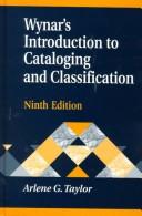 Cover of: Wynar's introduction to cataloging and classification by Arlene G. Taylor