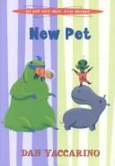 Cover of: New pet by Dan Yaccarino