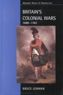 Cover of: Britain's colonial wars, 1688-1783 by Bruce Lenman