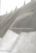Cover of: The invention of secrecy by David Citino