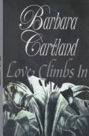 Cover of: Love climbs in by Barbara Cartland.