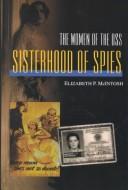 Cover of: Sisterhood of spies by Elizabeth Peet McIntosh