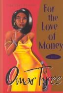 Cover of: For the love of money by Omar Tyree