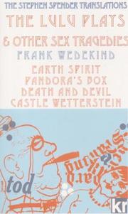 Cover of: The Lulu plays & other sex tragedies by Frank Wedekind