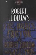 Cover of: Robert Ludlum's the Hades factor by Robert Ludlum, Robert Ludlum