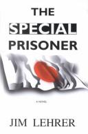 Cover of: The special prisoner by James Lehrer