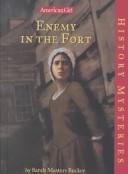 Cover of: Enemy in the Fort by Sarah Masters Buckey