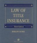 Law of title insurance by D. Barlow Burke