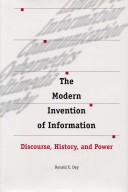 Cover of: The modern invention of information by Ronald E. Day