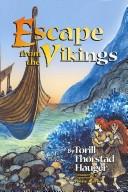 Cover of: Escape from the Vikings by Torill Thorstad Hauger