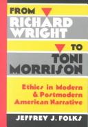 From Richard Wright to Toni Morrison by Jeffrey J. Folks