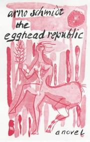 Cover of: The Egghead Republic by Arno Schmidt