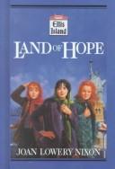 Cover of: Land of hope by Joan Lowery Nixon, Joan Lowery Nixon