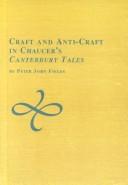 Cover of: Craft and anti-craft in Chaucer's Canterbury tales