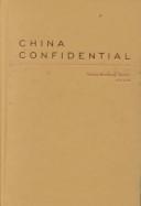 Cover of: China confidential: American diplomats and Sino-American relations, 1945-1996