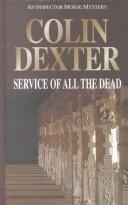 Cover of: Service of all the dead by Colin Dexter