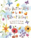 Cover of: Why butterflies go by on silent wings