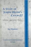 Cover of: A study of Joseph Heller's Catch-22: going around twice