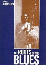 Cover of: The roots of the blues by Samuel Barclay Charters