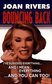 Cover of: Bouncing Back: I'Ve Survived Everything...  and I Mean Everything... and You Can Too!