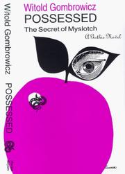 Cover of: Possessed, or, The secret of Myslotch by Witold Gombrowicz