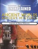 Cover of: Ancient worlds, ancient mysteries