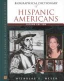 Cover of: Biographical dictionary of Hispanic Americans by Nicholas E. Meyer