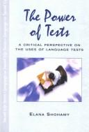 Cover of: The power of tests by Elana Goldberg Shohamy