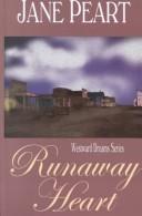 Cover of: Runaway heart by Jane Peart, Jane Peart