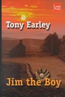 Cover of: Jim the boy by Tony Earley